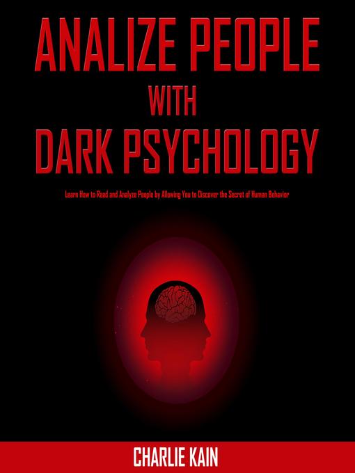 Title details for Analyze People With Dark Psychology by CHARLIE KAIN - Wait list